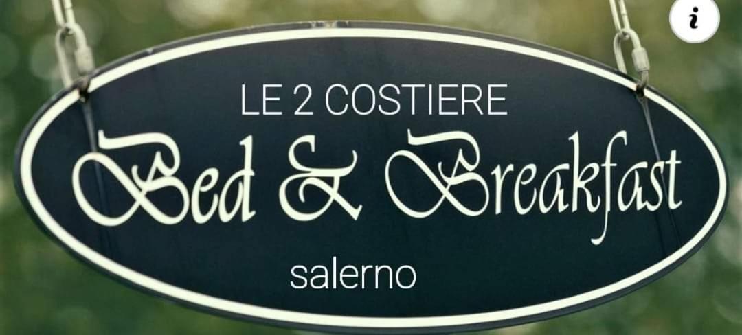 סלרנו B&B Le Due Costiere מראה חיצוני תמונה